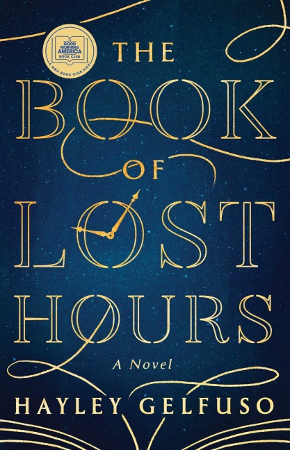 The Book of Lost Hours - Hayley Gelfuso