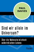 Sind wir allein im Universum? - Paul Davies