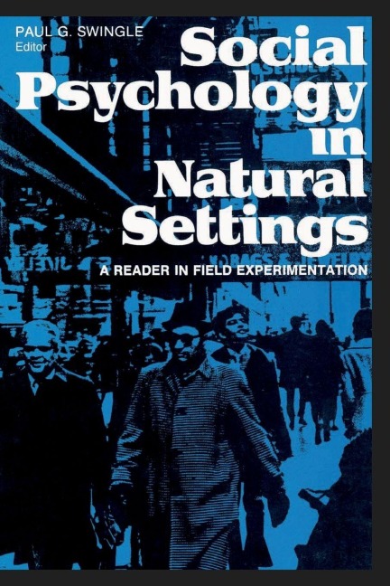 Social Psychology in Natural Settings - Paul G. Swingle