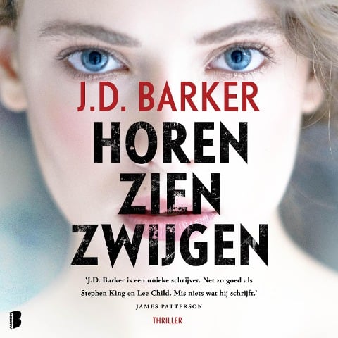 Horen, zien, zwijgen - J. D. Barker