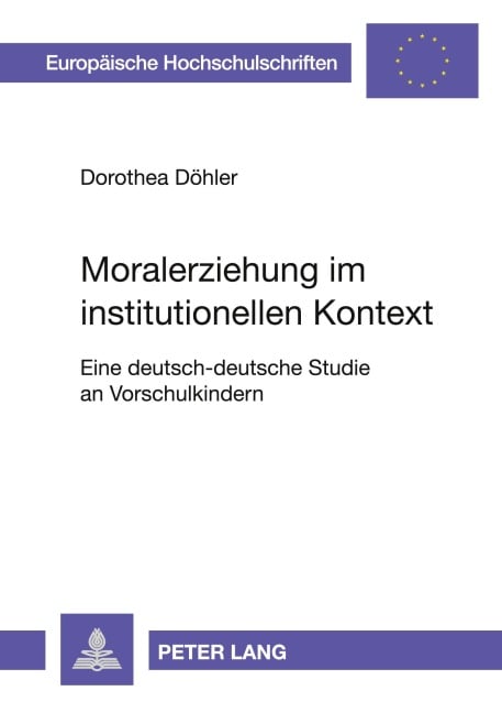 Moralerziehung im institutionellen Kontext - Dorothea Döhler