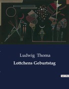 Cover-Bild zum Titel 'Lottchens Geburtstag' von 'Ludwig Thoma'