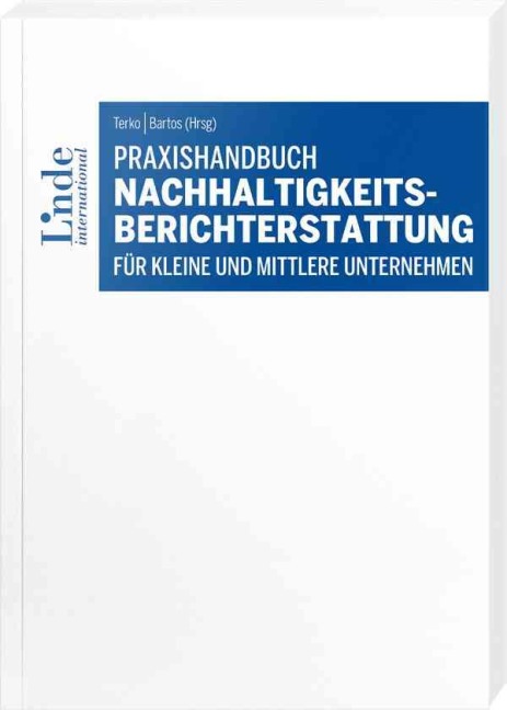 Praxishandbuch Nachhaltigkeitsberichterstattung für kleine und mittlere Unternehmen - 