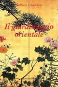 Il giardinaggio orientale - William Chambers