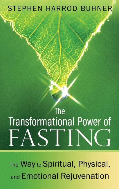 The Transformational Power of Fasting - Stephen Harrod Buhner