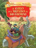 Il giro del mondo in 80 giorni di Jules Verne - Geronimo Stilton