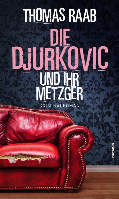 Die Djurkovic und ihr Metzger - Thomas Raab