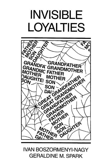 Invisible Loyalties - Ivan Boszormenyi-Nagy