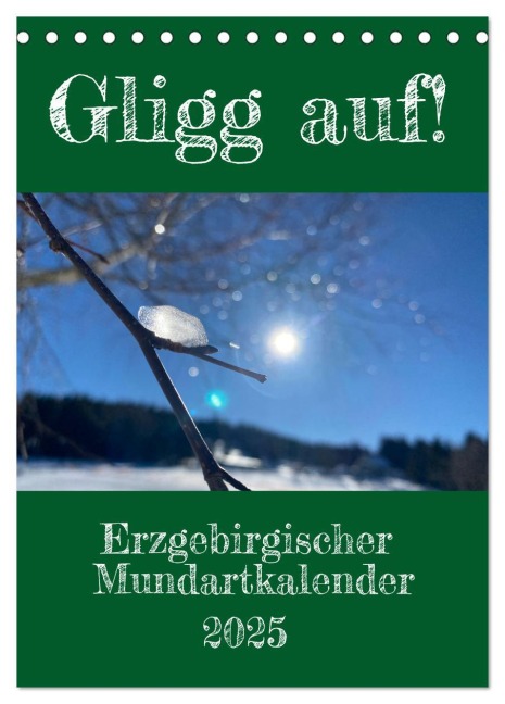 Erzgebirgischer Mundartkalender (Tischkalender 2025 DIN A5 hoch), CALVENDO Monatskalender - Sächsmaschine Sächsmaschine