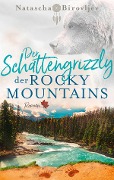 Cover-Bild zum Titel 'Der Schattengrizzly der Rocky Mountains' von 'Natascha Birovljev'