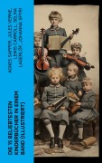 Cover-Bild zum Titel 'Die 15 beliebtesten Kinderbücher in einem Band (Illustriert)' von 'Agnes Sapper, Robert Louis Stevenson, Frances Hodgson Burnett, Rudyard Kipling, Carlo Collodi'