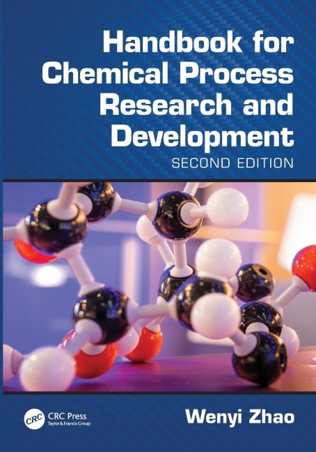 Handbook for Chemical Process Research and Development, Second Edition - Wenyi Zhao