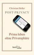 Cover-Bild zum Titel 'Post-Privacy' von 'Christian Heller'