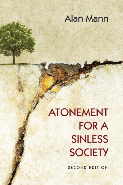 Atonement for a Sinless Society - Alan Mann
