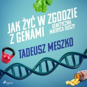 Cover-Bild zum Titel 'Jak ¿y¿ w zgodzie z genami. Genetyczna matryca duszy' von 'Tadeusz Meszko'