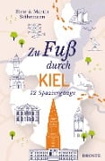 Cover-Bild zum Titel 'Zu Fuß durch Kiel' von 'Birte Stährmann, Martin Stährmann'