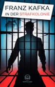 Cover-Bild zum Titel 'Franz Kafka: In der Strafkolonie (Novelaris Klassik)' von 'Franz Kafka'