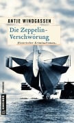 Cover-Bild zum Titel 'Die Zeppelin-Verschwörung' von 'Antje Windgassen'