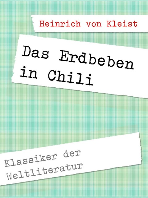 Das Erdbeben in Chili - Heinrich Von Kleist