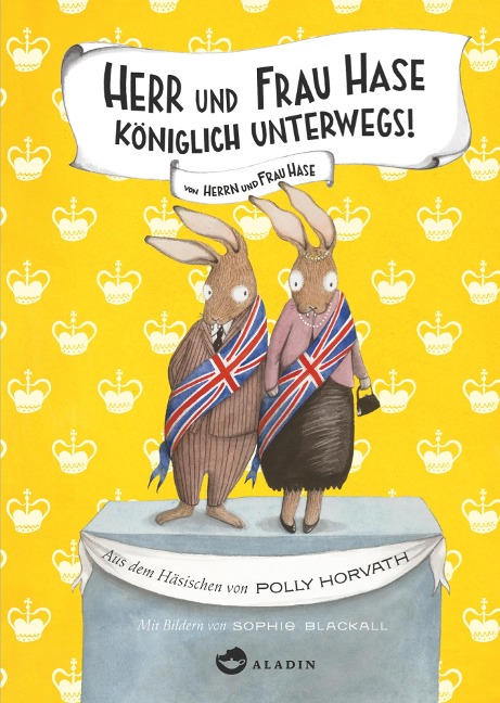 Herr und Frau Hase - Königlich unterwegs! - Polly Horvath