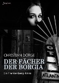 Cover-Bild zum Titel 'DER FÄCHER DER BORGIA' von 'Christian Dörge'
