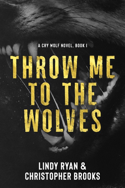 Throw Me to the Wolves - Lindy Ryan, Christopher Brooks