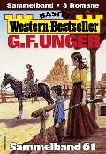 G. F. Unger Western-Bestseller Sammelband 61 - G. F. Unger
