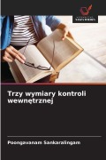 Cover-Bild zum Titel 'Trzy wymiary kontroli wewn¿trznej' von 'Poongavanam Sankaralingam'