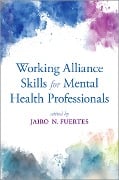 Cover-Bild zum Titel 'Working Alliance Skills for Mental Health Professionals' von ''