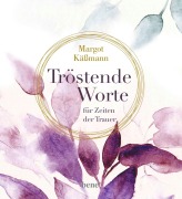 Cover-Bild zum Titel 'Tröstende Worte für Zeiten der Trauer' von 'Margot Käßmann'