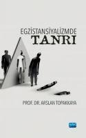 Egzistansiyalizmde Tanri - Arslan Topakkaya