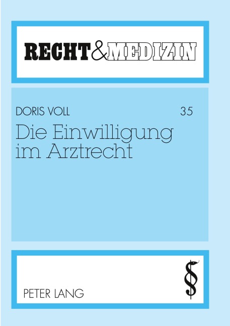 Die Einwilligung im Arztrecht - Doris Voll