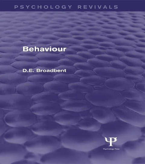 Behaviour (Psychology Revivals) - D. E. Broadbent