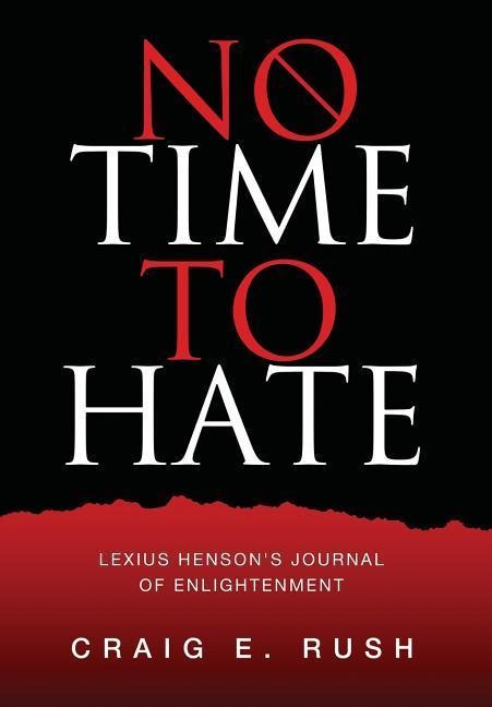 No Time to Hate - Craig E Rush