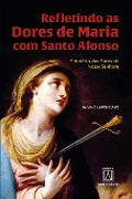 Cover-Bild zum Titel 'Refletindo as Dores de Maria com Santo Afonso' von 'Vinícius Ponciano'