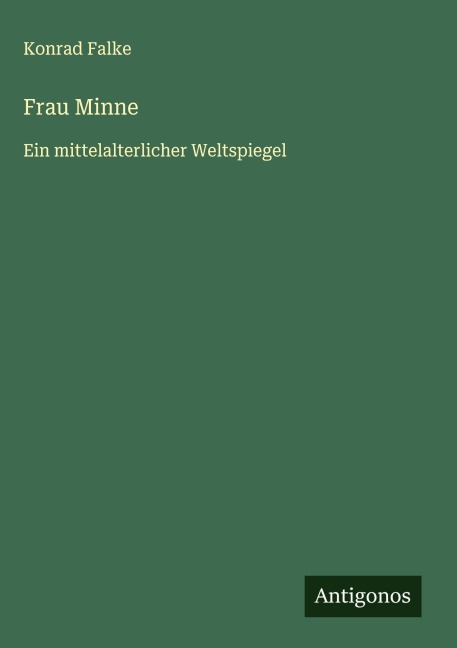 Frau Minne - Konrad Falke