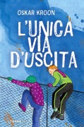 L' unica via d'uscita - Oskar Kroon