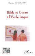 Cover-Bild zum Titel 'Bible et Coran à l'Ecole laïque' von 'Geneviève Sion-Charvet'