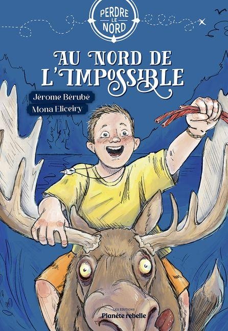 Au Nord de l'Impossible - Jérome Bérubé