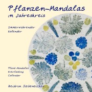 Cover-Bild zum Titel 'Pflanzen-Mandalas im Jahreskreis' von 'Heidrun Siebeneicker'