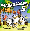 I Like To Move It-The Hit Album - Madagascar