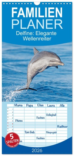 Familienplaner 2026 - Delfine: Elegante Wellenreiter mit 5 Spalten (Wandkalender, 21 x 45 cm) CALVENDO - Calvendo Calvendo