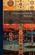 Cover-Bild zum Titel 'Sztuka Ludowa W Polsce' von 'Kazimierz Mokowski'