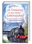 Cover-Bild zum Titel 'Mit Volldampf in das neue Lebensjahr' von ''