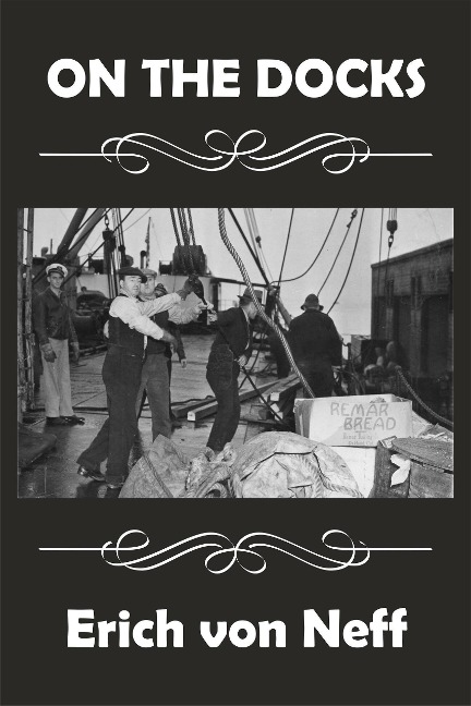 On the Docks - Erich von Neff
