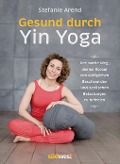 Cover-Bild zum Titel 'Gesund durch Yin Yoga' von 'Stefanie Arend'