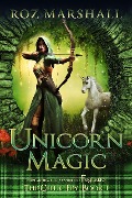 Unicorn Magic (The Celtic Fey, #1) - Roz Marshall