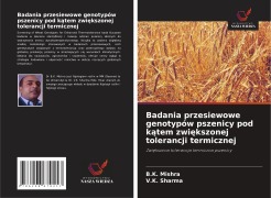 Cover-Bild zum Titel 'Badania przesiewowe genotypów pszenicy pod k¿tem zwi¿kszonej tolerancji termicznej' von 'B. K. Mishra, V. K. Sharma'