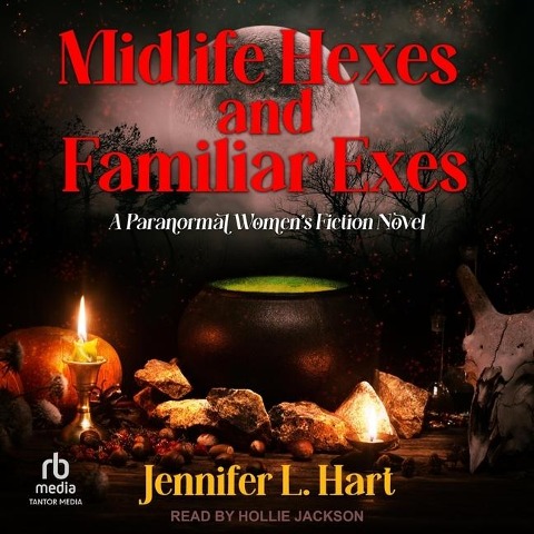 Midlife Hexes and Familiar Exes - Jennifer L Hart