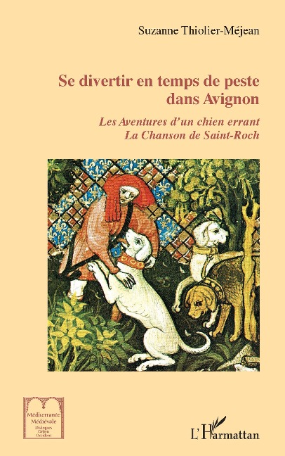 Se divertir en temps de peste dans Avignon - Thiolier-Mejean